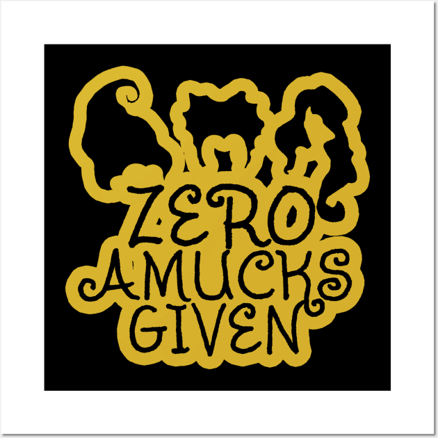 Zero Amucks Given, Sanderson Amuck, Hocus Pocus, Halloween gift Wall Art by NooHringShop